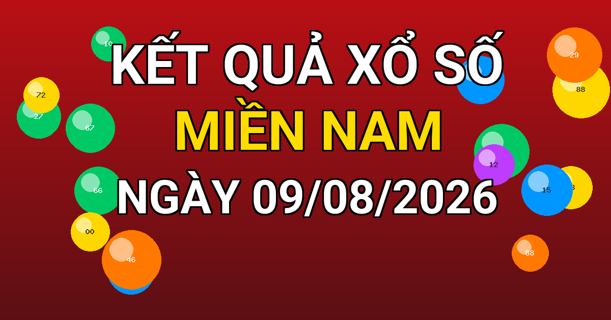 Kết quả xổ số Miền Nam ngày 09/08/2026