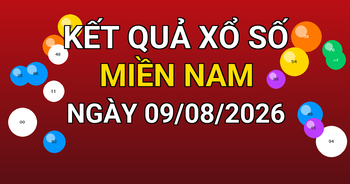 Kết quả xổ số Miền Nam ngày 09/08/2026