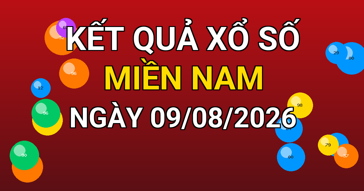 Kết quả xổ số Miền Nam ngày 09/08/2026