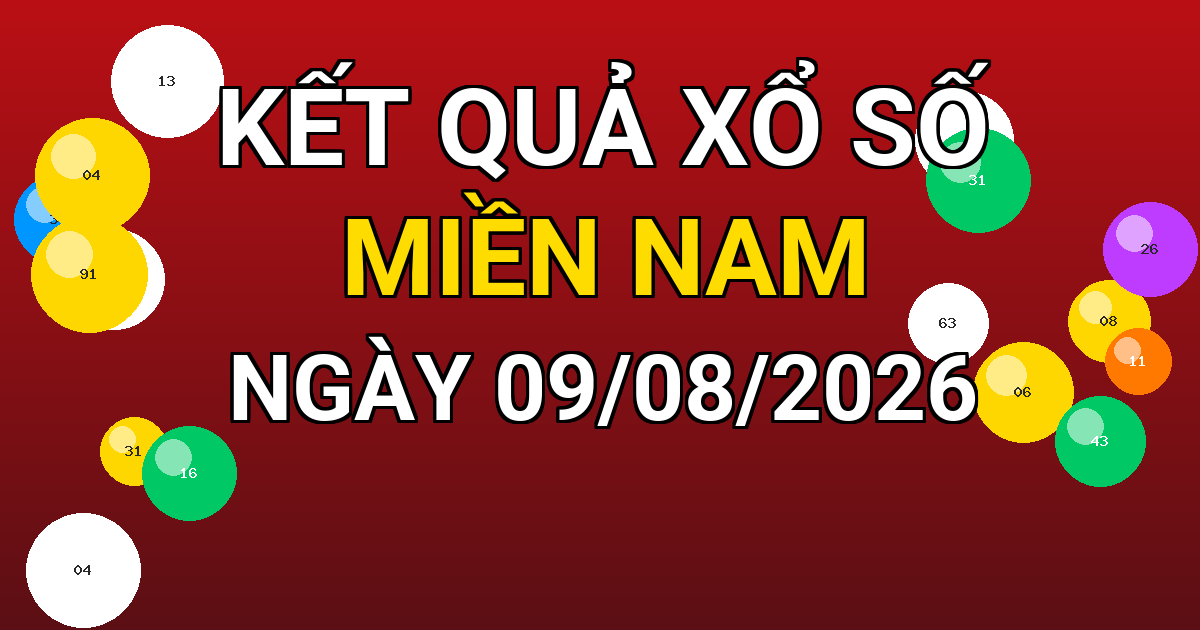Kết quả xổ số Miền Nam ngày 09/08/2026
