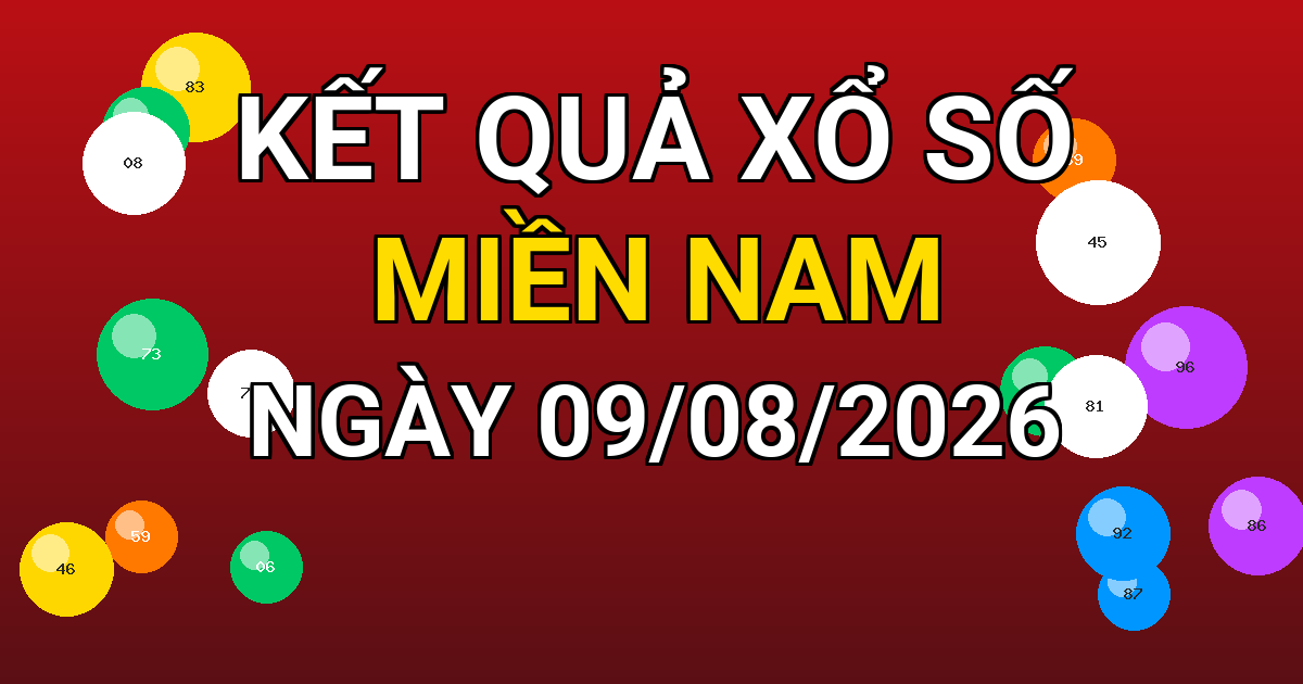Kết quả xổ số Miền Nam ngày 09/08/2026