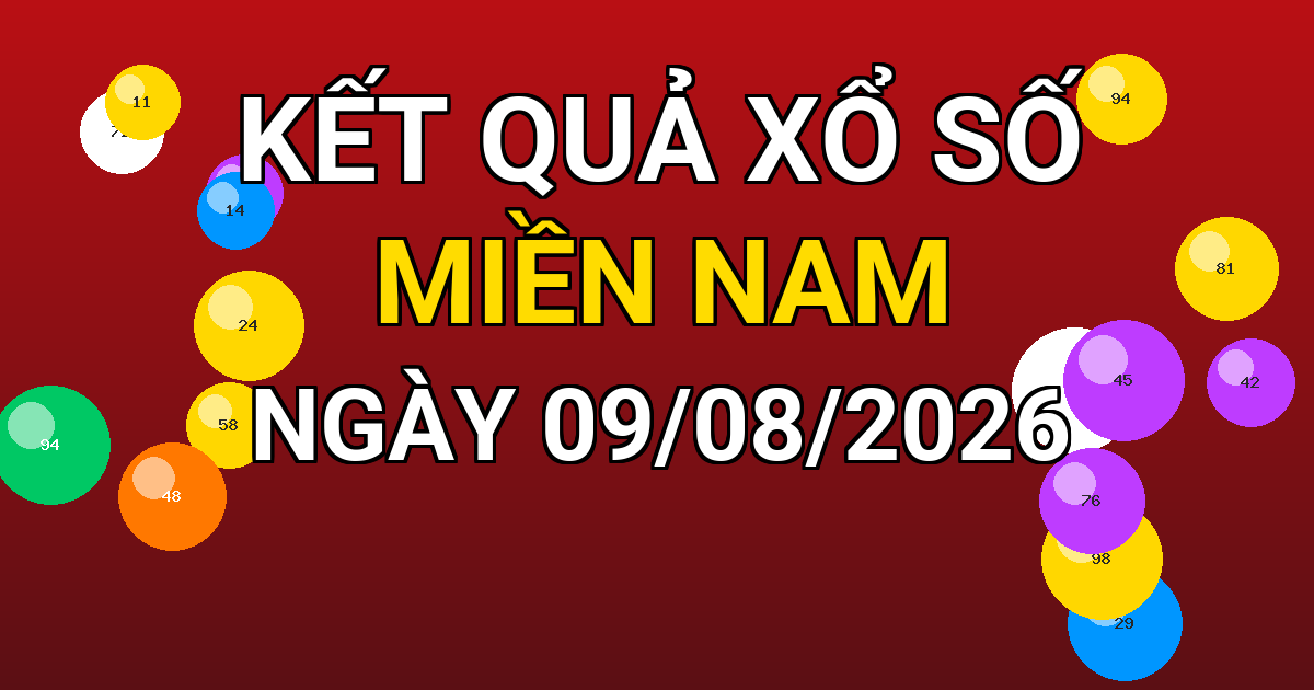 Kết quả xổ số Miền Nam ngày 09/08/2026