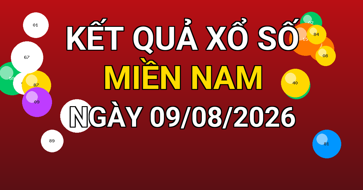 Kết quả xổ số Miền Nam ngày 09/08/2026
