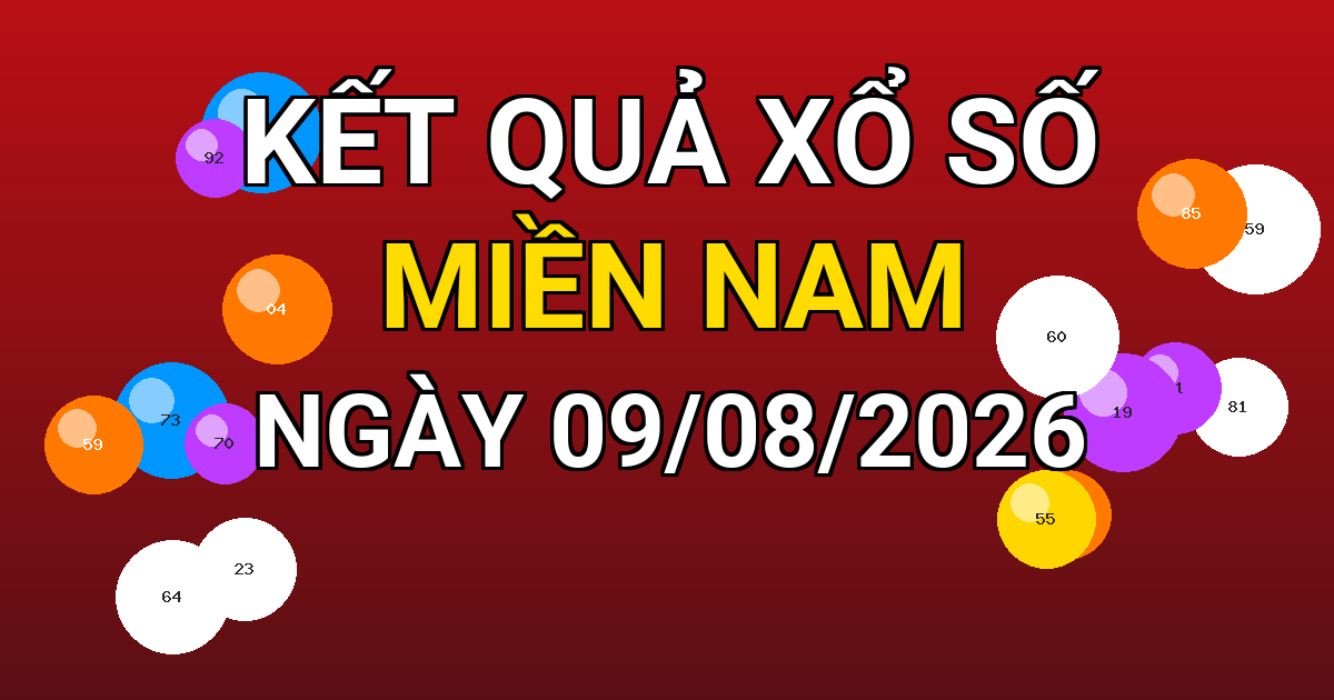 Kết quả xổ số Miền Nam ngày 09/08/2026