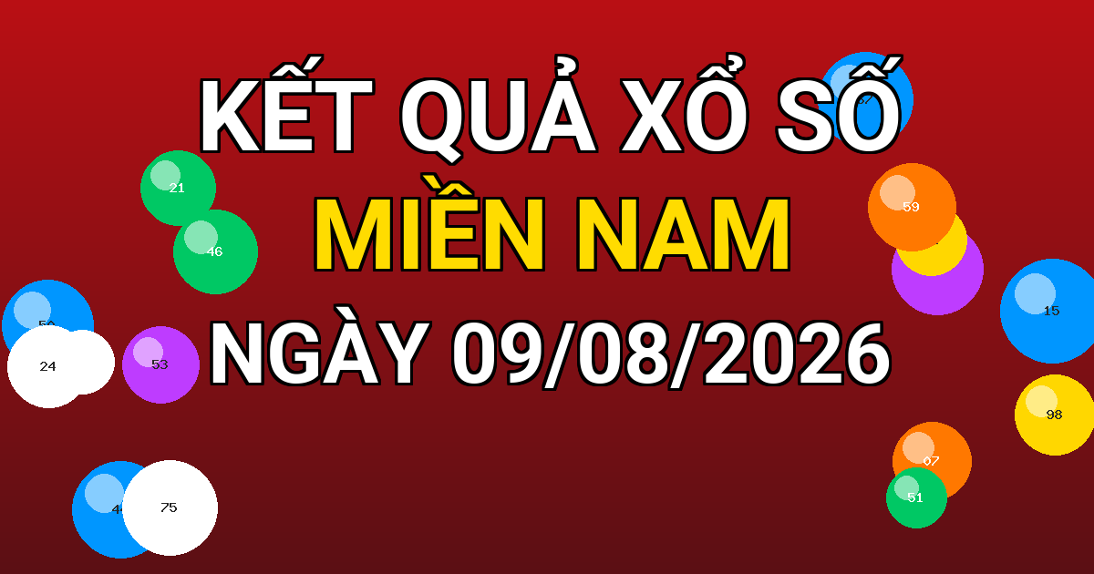Kết quả xổ số Miền Nam ngày 09/08/2026