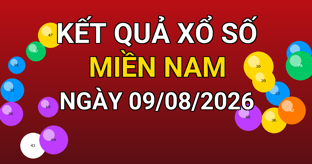 Kết quả xổ số Miền Nam ngày 09/08/2026
