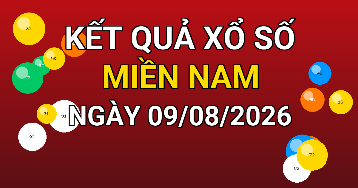 Kết quả xổ số Miền Nam ngày 09/08/2026