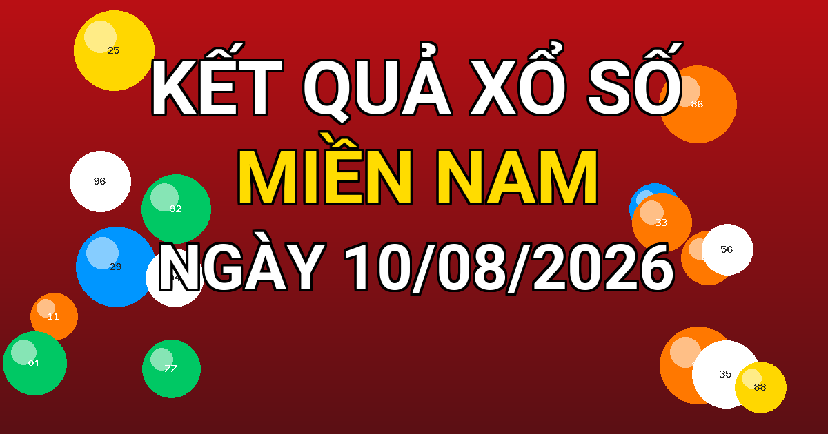 Kết quả xổ số Miền Nam ngày 10/08/2026