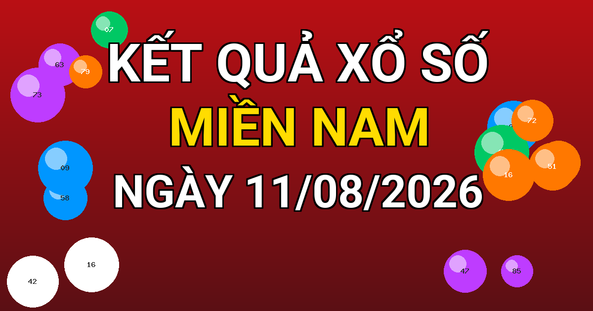 Kết quả xổ số Miền Nam ngày 11/08/2026