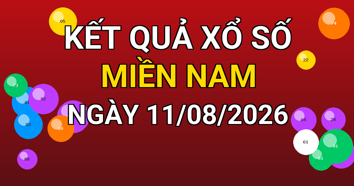 Kết quả xổ số Miền Nam ngày 11/08/2026