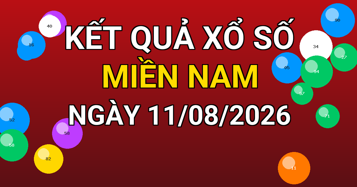 Kết quả xổ số Miền Nam ngày 11/08/2026