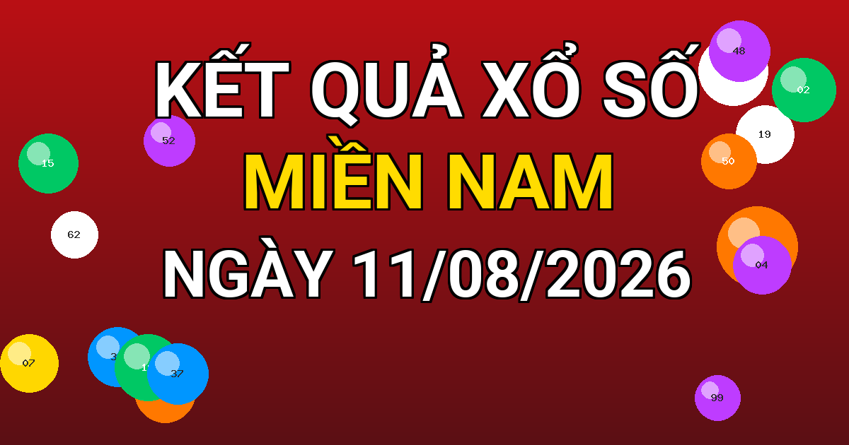 Kết quả xổ số Miền Nam ngày 11/08/2026