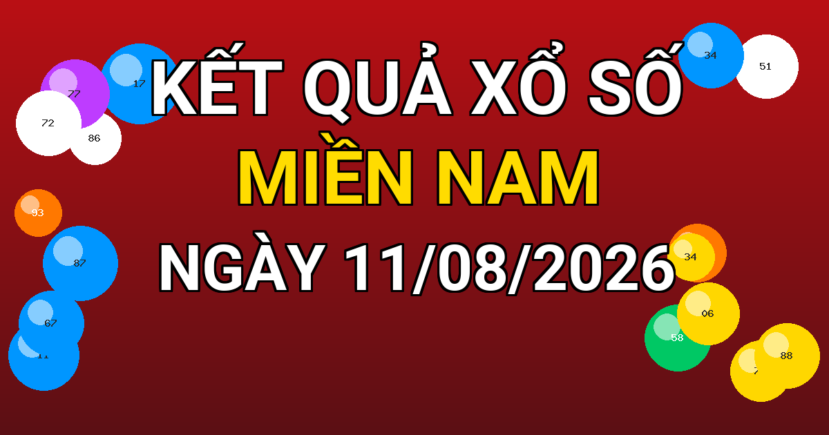 Kết quả xổ số Miền Nam ngày 11/08/2026