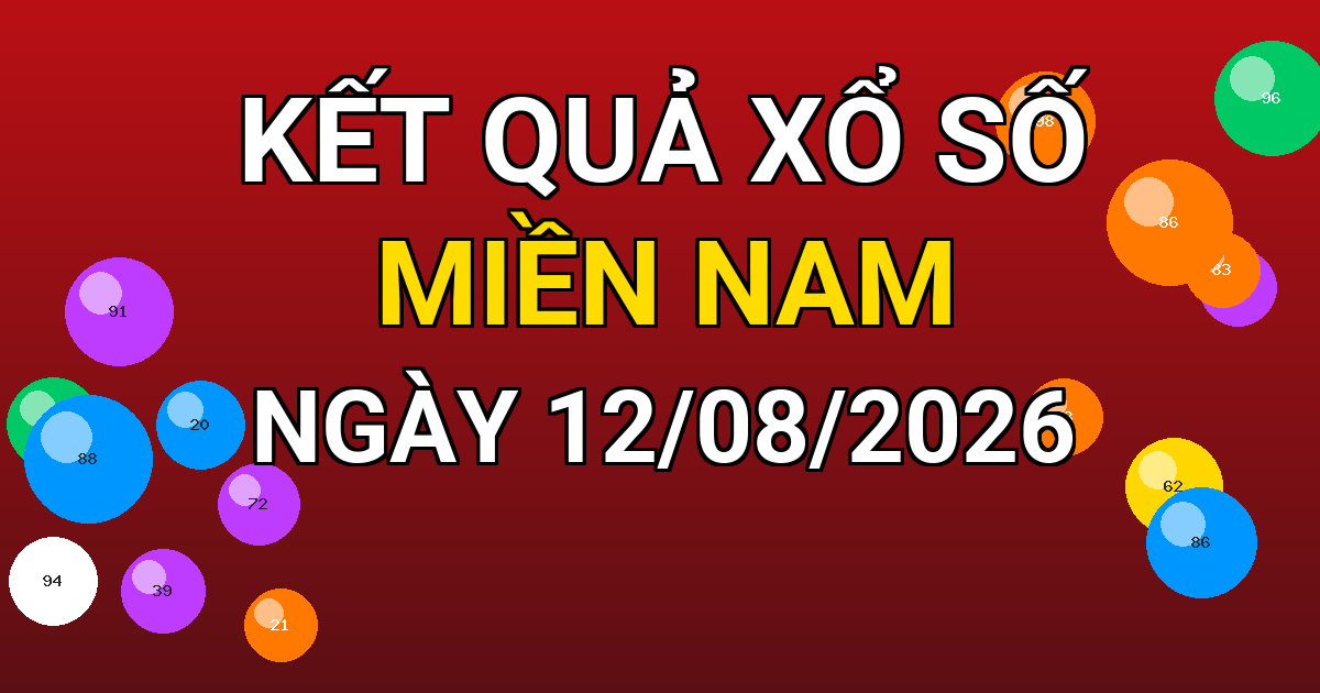 Kết quả xổ số Miền Nam ngày 12/08/2026