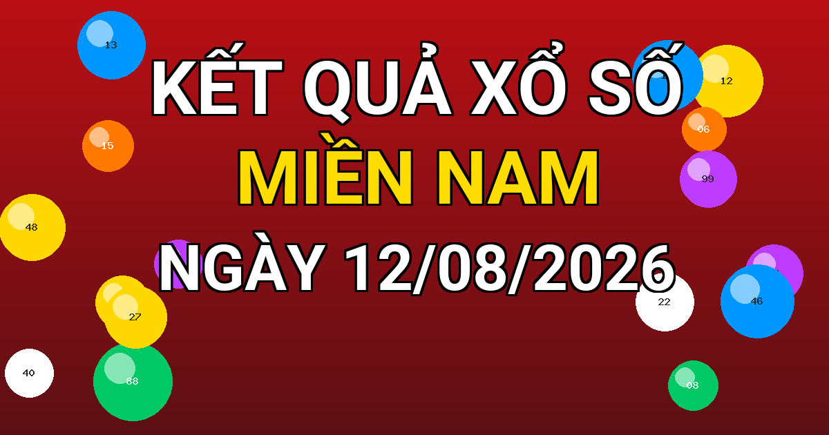 Kết quả xổ số Miền Nam ngày 12/08/2026