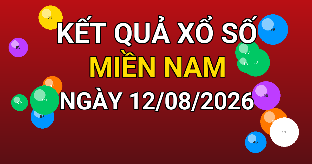 Kết quả xổ số Miền Nam ngày 12/08/2026