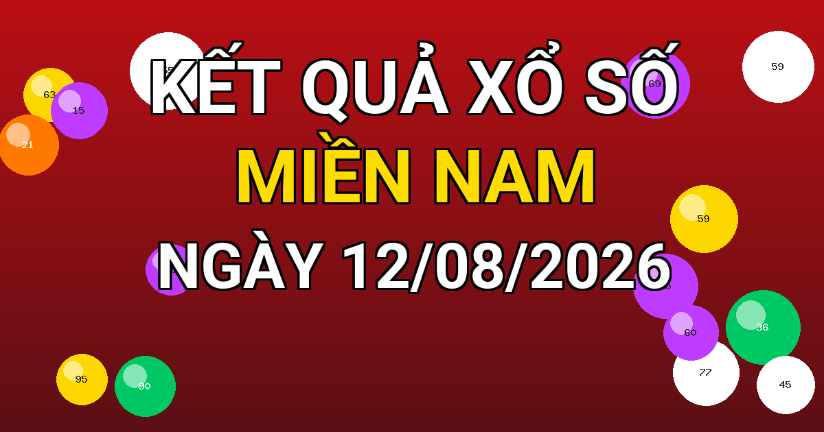 Kết quả xổ số Miền Nam ngày 12/08/2026