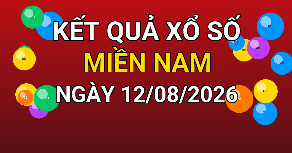 Kết quả xổ số Miền Nam ngày 12/08/2026