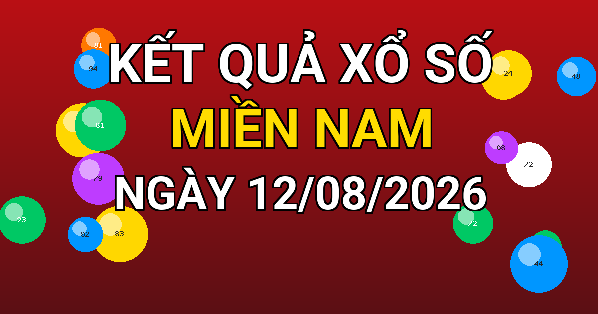 Kết quả xổ số Miền Nam ngày 12/08/2026