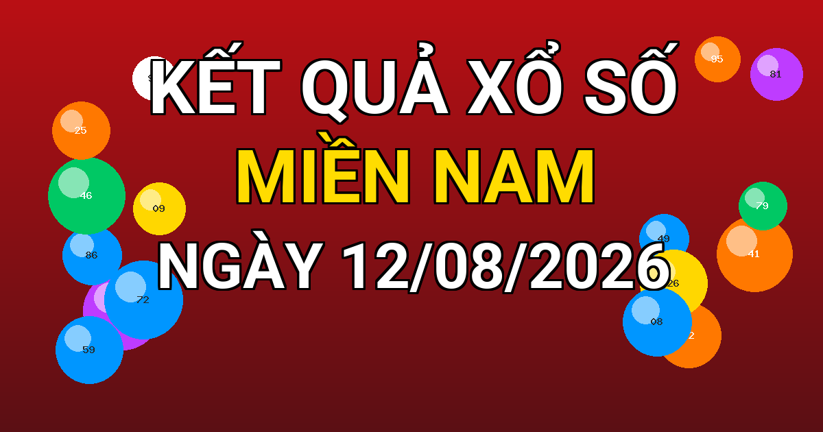 Kết quả xổ số Miền Nam ngày 12/08/2026