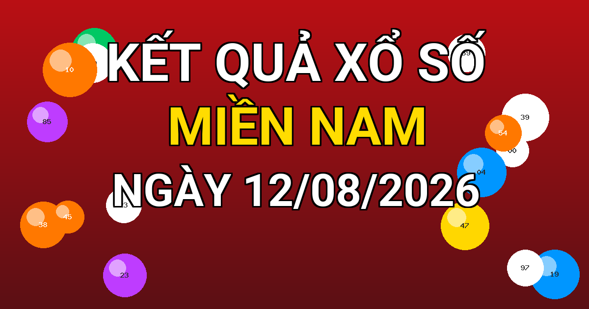 Kết quả xổ số Miền Nam ngày 12/08/2026