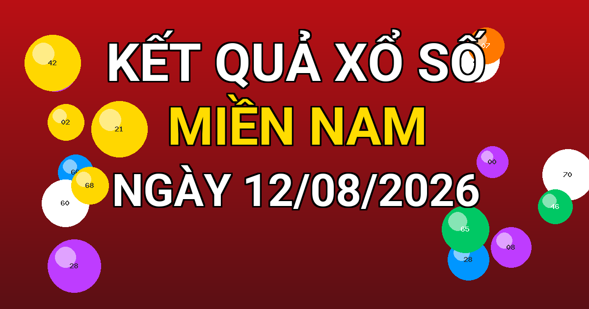 Kết quả xổ số Miền Nam ngày 12/08/2026