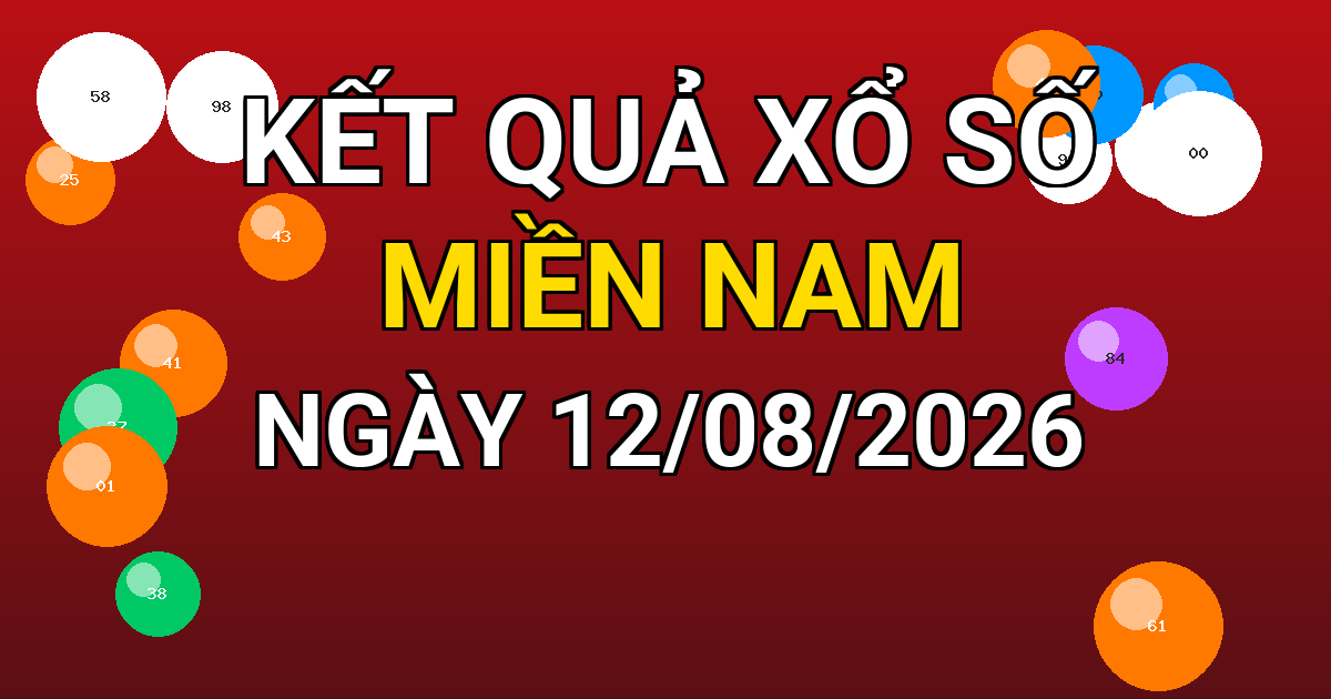 Kết quả xổ số Miền Nam ngày 12/08/2026
