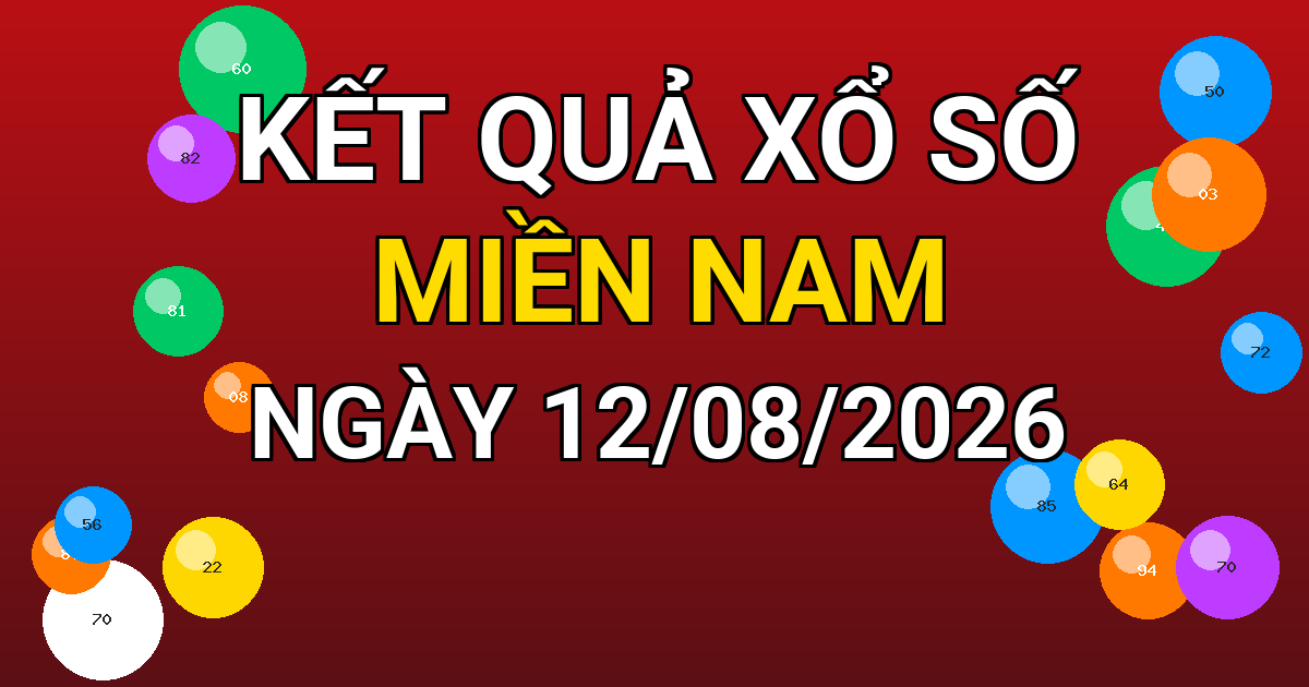 Kết quả xổ số Miền Nam ngày 12/08/2026