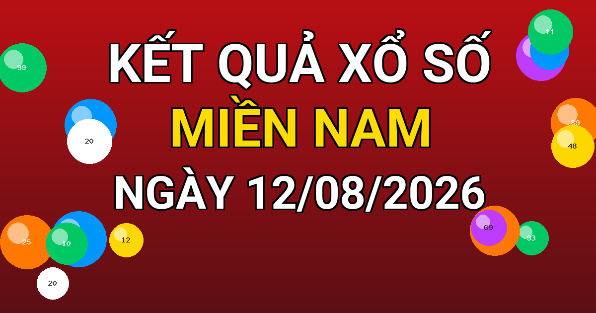 Kết quả xổ số Miền Nam ngày 12/08/2026