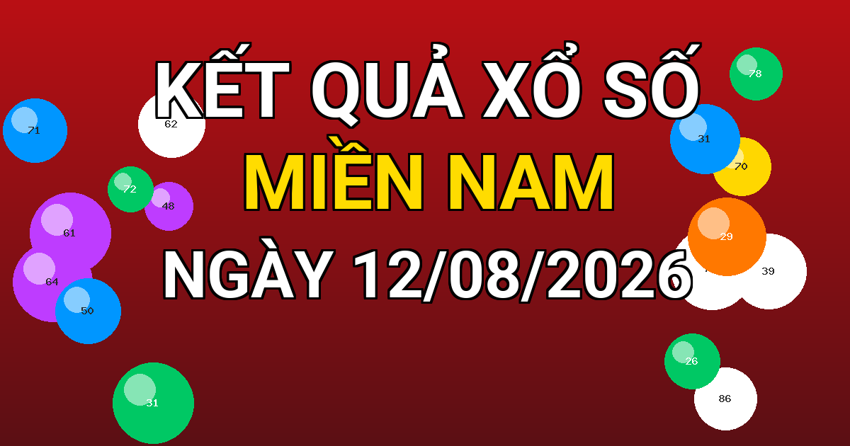 Kết quả xổ số Miền Nam ngày 12/08/2026