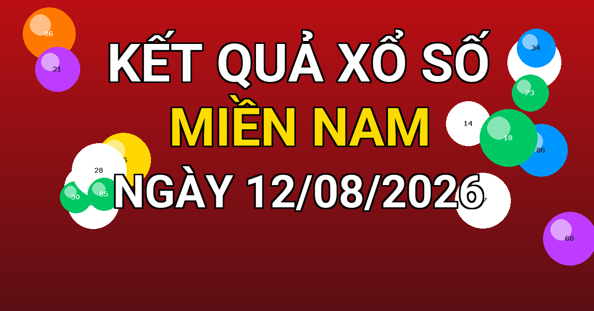 Kết quả xổ số Miền Nam ngày 12/08/2026