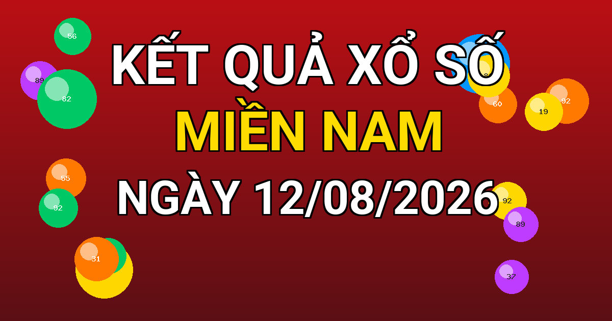 Kết quả xổ số Miền Nam ngày 12/08/2026