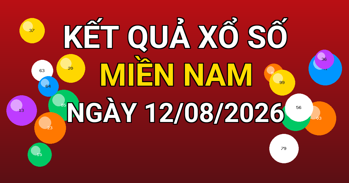 Kết quả xổ số Miền Nam ngày 12/08/2026