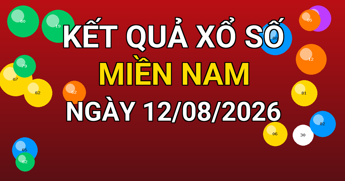 Kết quả xổ số Miền Nam ngày 12/08/2026