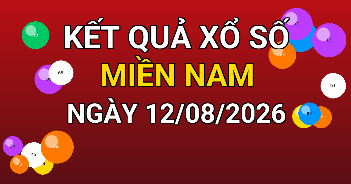 Kết quả xổ số Miền Nam ngày 12/08/2026