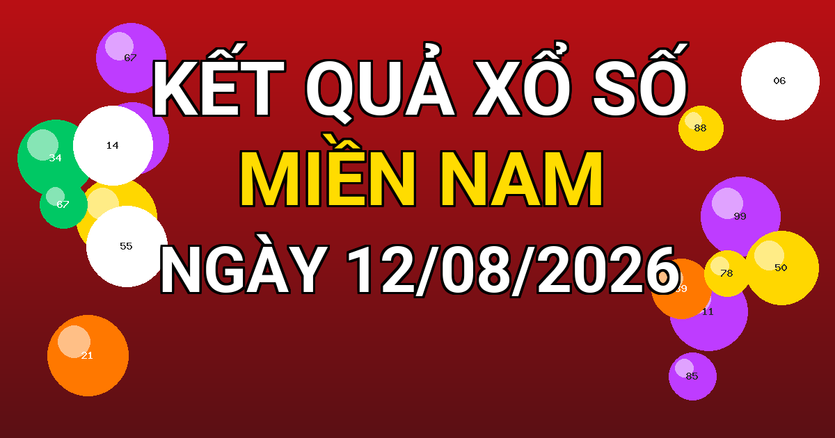 Kết quả xổ số Miền Nam ngày 12/08/2026