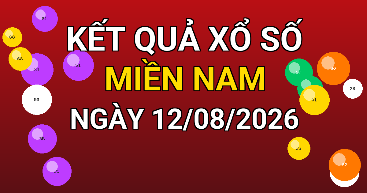 Kết quả xổ số Miền Nam ngày 12/08/2026