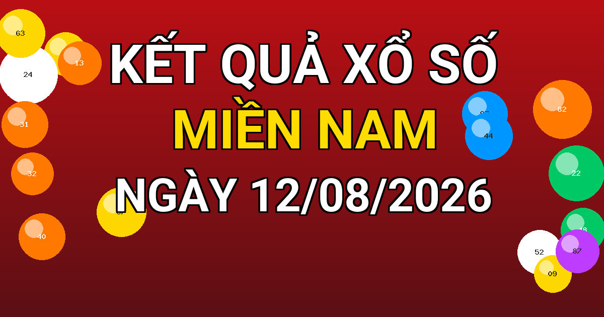 Kết quả xổ số Miền Nam ngày 12/08/2026