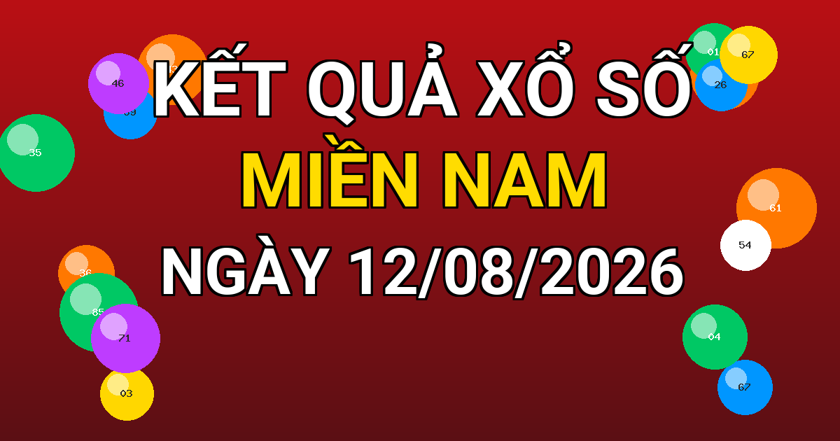 Kết quả xổ số Miền Nam ngày 12/08/2026