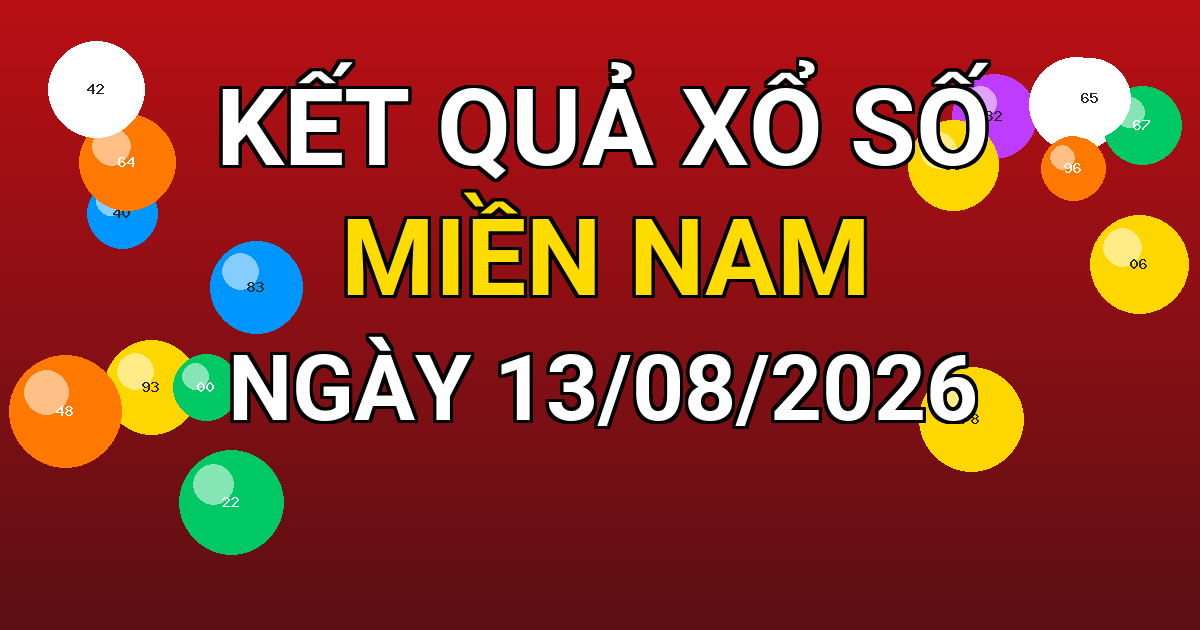 Kết quả xổ số Miền Nam ngày 13/08/2026