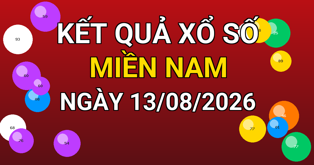 Kết quả xổ số Miền Nam ngày 13/08/2026
