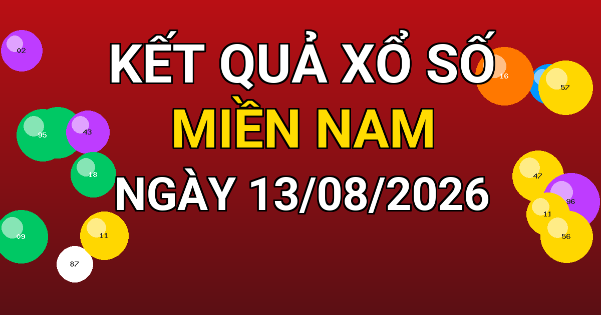 Kết quả xổ số Miền Nam ngày 13/08/2026