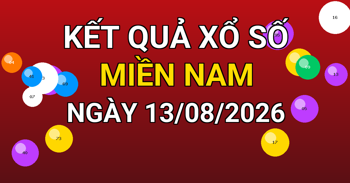 Kết quả xổ số Miền Nam ngày 13/08/2026
