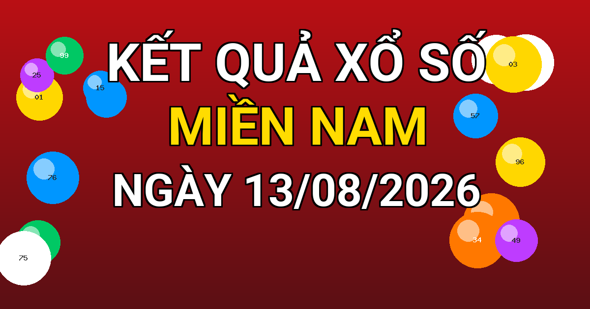 Kết quả xổ số Miền Nam ngày 13/08/2026
