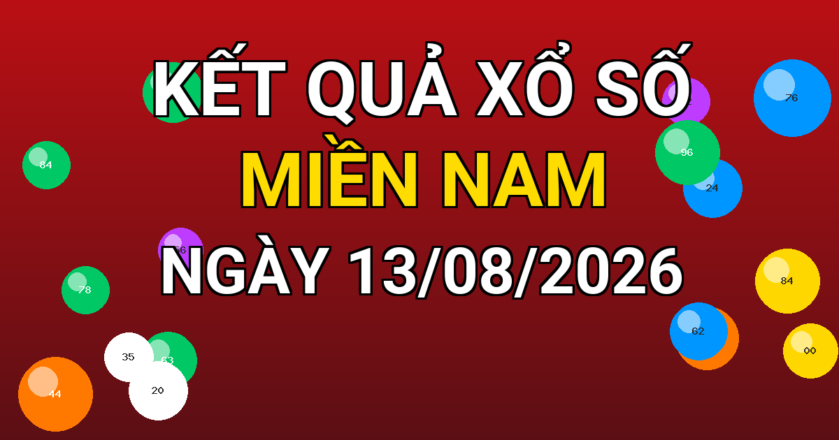 Kết quả xổ số Miền Nam ngày 13/08/2026