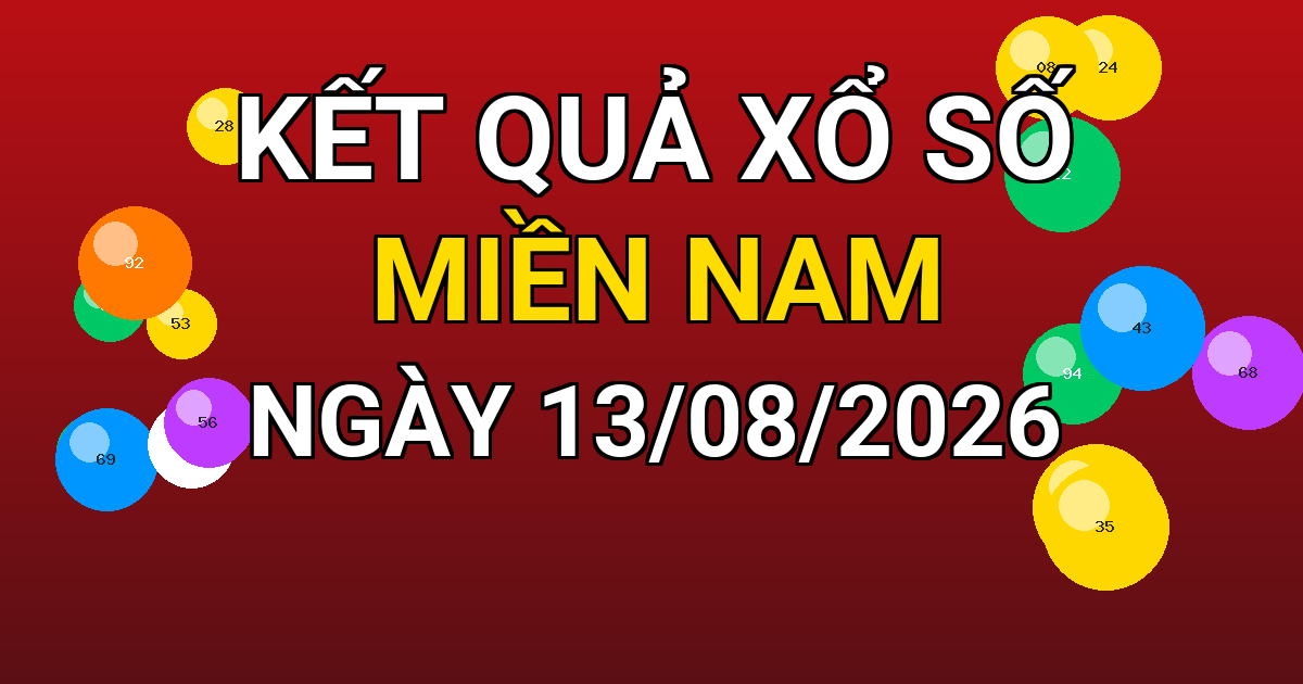 Kết quả xổ số Miền Nam ngày 13/08/2026