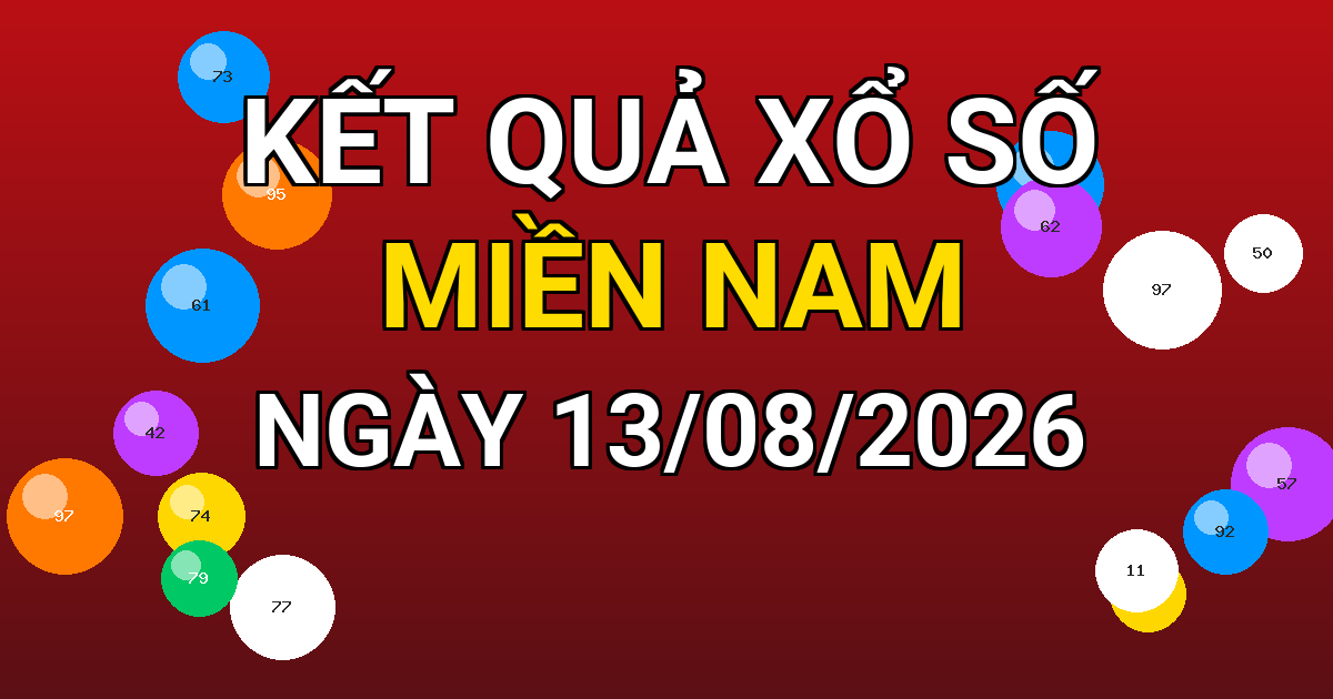 Kết quả xổ số Miền Nam ngày 13/08/2026