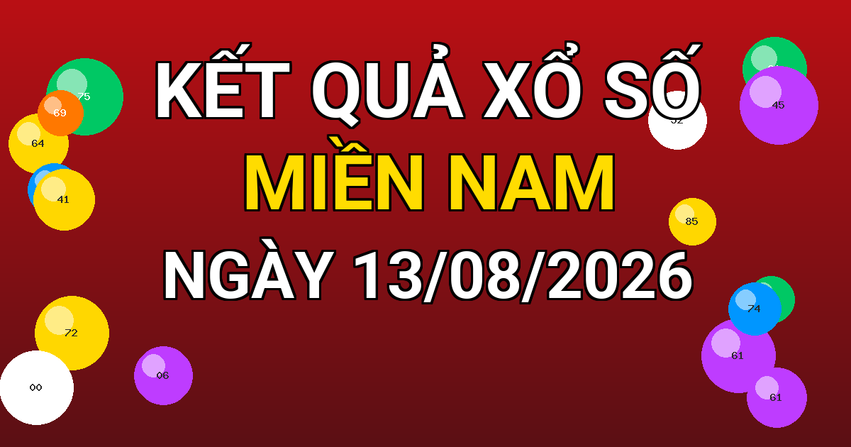 Kết quả xổ số Miền Nam ngày 13/08/2026