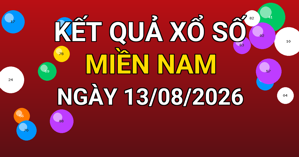 Kết quả xổ số Miền Nam ngày 13/08/2026