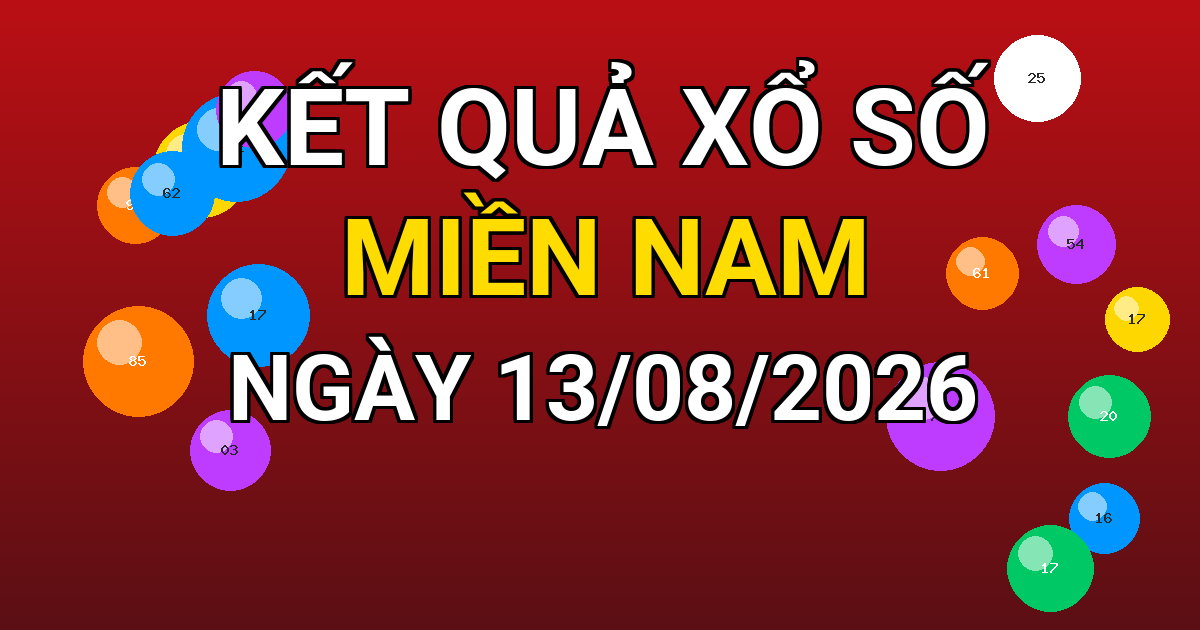 Kết quả xổ số Miền Nam ngày 13/08/2026
